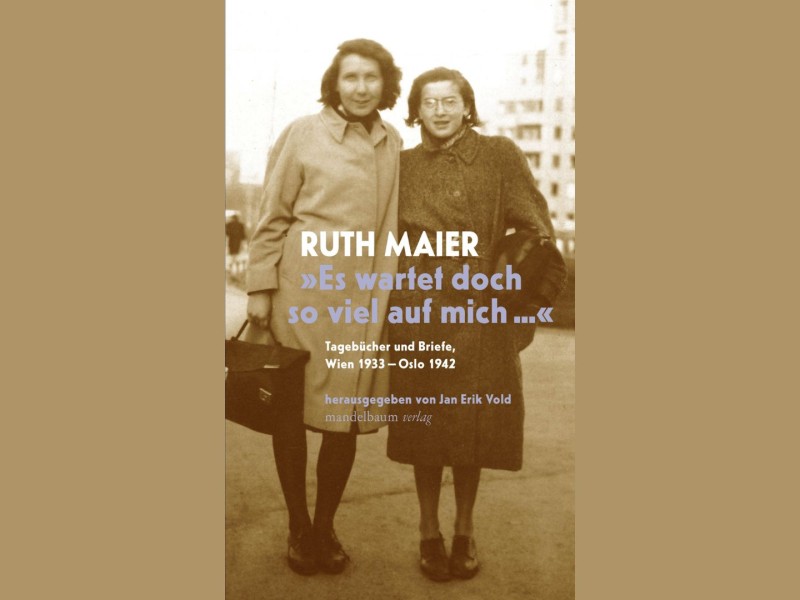Buchcover "Ruth Maier -es wartet doch so viel auf mich“