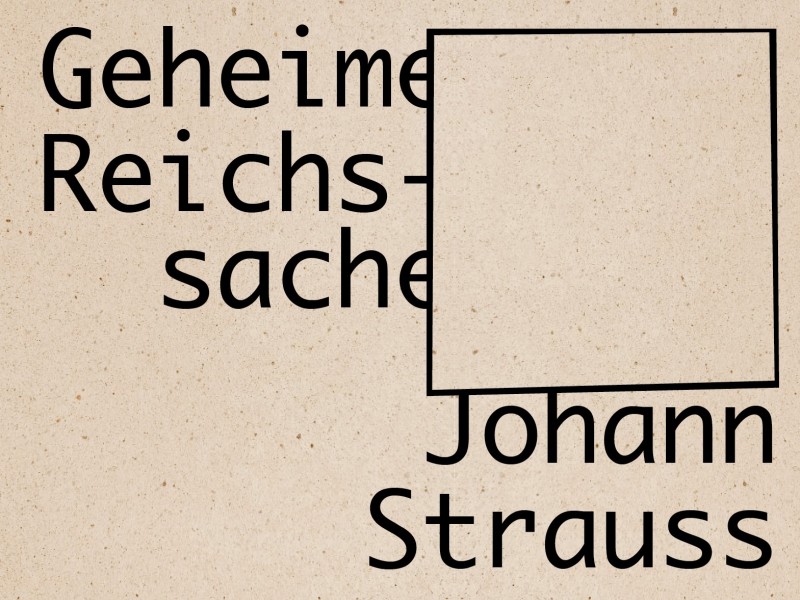 Geheime Reichssache „Johann Strauss“